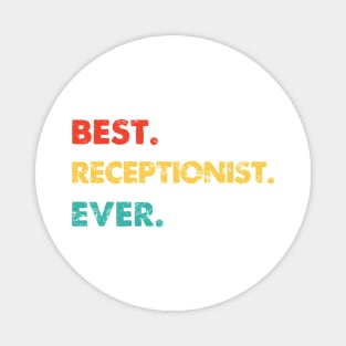 Receptionist Profession Retro Best Receptionist Ever Magnet